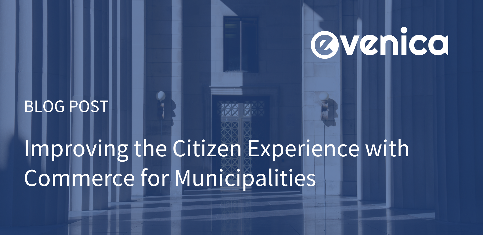 Improving the Citizen Experience with Commerce for Municipalities - Evenica